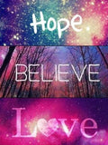 Hope Believe Love